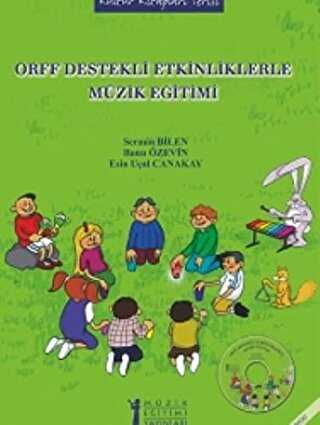Orff Destekli Etkinliklerle Müzik Eğitimi - Müzik Eğitimi Yayınları