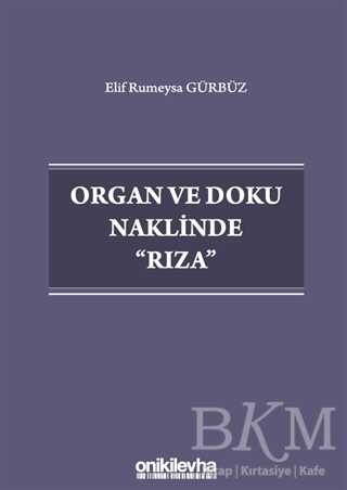 Organ ve Doku Naklinde Rıza - On İki Levha Yayınları