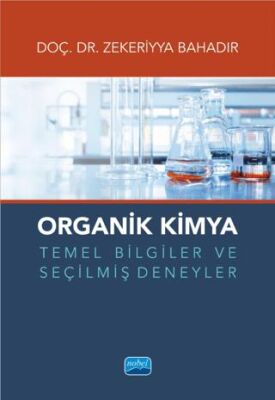 Organik Kimya Temel Bilgiler ve Seçilmiş Deneyler - 1
