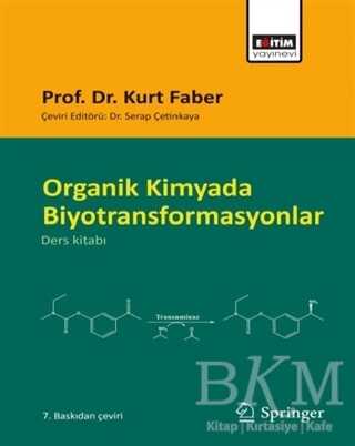 Organik Kimyada Biyotransformasyonlar - Eğitim Yayınevi - Ders Kitapları