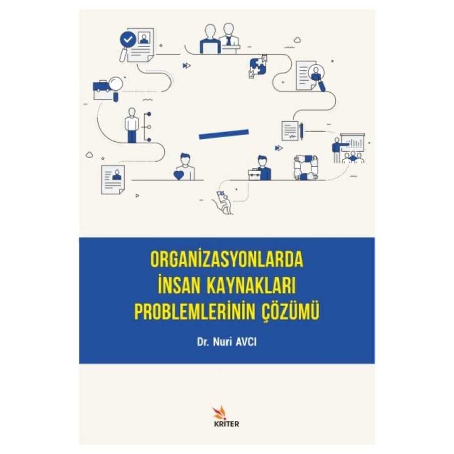 Organizasyonlarda İnsan Kaynakları Problemlerinin Çözümü - Kriter Yayınları