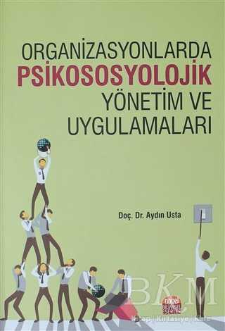Organizasyonlarda Psikososyolojik Yönetim ve Uygulamaları - Nobel Bilimsel Eserler