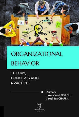 Organizational Behavior: Theory, Concepts and Practice