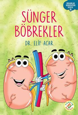 Sünger Böbrekler - Organlar Konuşuyor Serisi 10 - 1