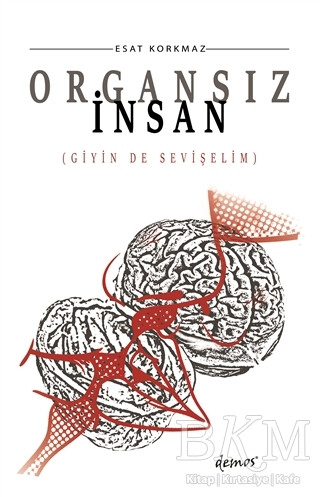 Organsız İnsan - Demos Yayınları