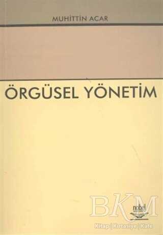 Örgüsel Yönetim - Nobel Akademik Yayıncılık