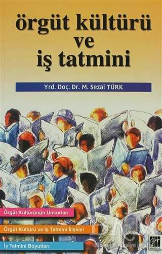 Örgüt Kültürü ve İş Tatmini - Gazi Kitabevi