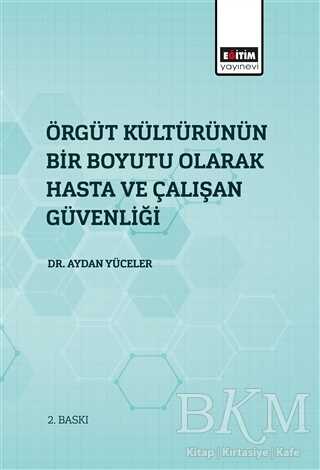 Örgüt Kültürünün Bir Boyutu Olarak Hasta Ve Çalışan Güvenliği - 1