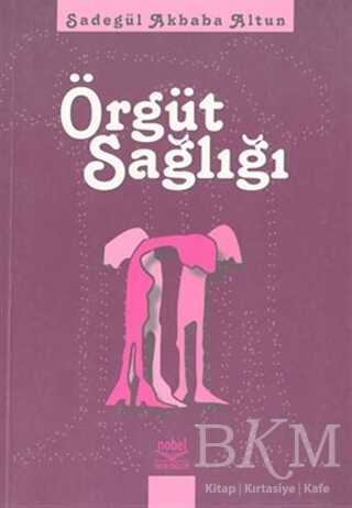 Örgüt Sağlığı - Nobel Akademik Yayıncılık
