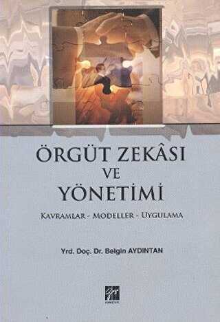 Örgüt Zekası ve Yönetimi - Gazi Kitabevi
