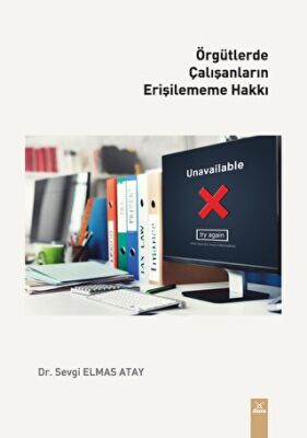 Örgütlerde Çalışanların Erişilememe Hakkı - 1