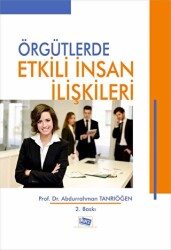 Örgütlerde Etkili İnsan İlişkileri - Anı Yayıncılık