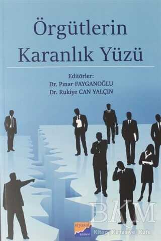 Örgütlerin Karanlık Yüzü - Siyasal Kitabevi - Akademik Kitaplar