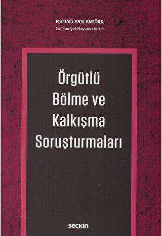 Örgütlü Bölme ve Kalkışma Soruşturmaları - Seçkin Yayıncılık