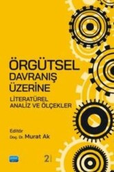 Örgütsel Davranış Üzerine Literatürel Analiz ve Ölçekler - Nobel Akademik Yayıncılık