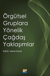 Örgütsel Gruplara Yönelik Çağdaş Yaklaşımlar - Siyasal Kitabevi