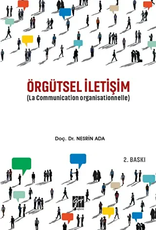Örgütsel İletişim La Communication Organisationnelle - Gazi Kitabevi