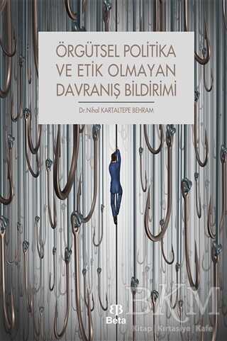 Örgütsel Politika ve Etik Olmayan Davranış Bildirimi - 1