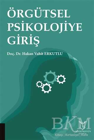 Örgütsel Psikolojiye Giriş - Akademisyen Kitabevi