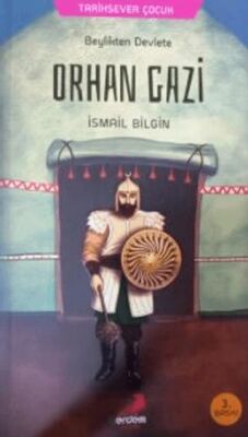 Beylikten Devlete Orhan Gazi - 1