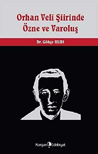 Orhan Veli Şiirinde Özne ve Varoluş - Kurgan Edebiyat
