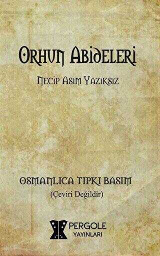 Orhun Abideleri Osmanlıca Tıpkı Basım