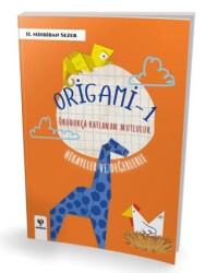 Origami - 1 Okudukça Katlanan Mutluluk - Sankofa Yayınevi