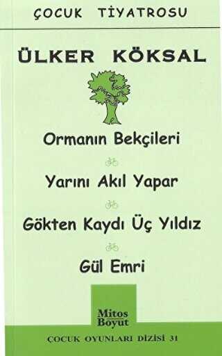 Orman Bekçileri - Yarını Akıl Yapar - Gökten Kaydı Üç Yıldız - Gül Emri - Mitos Boyut Yayınları