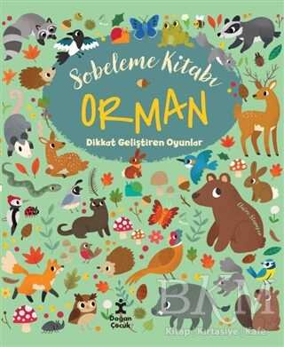 Orman Dikkat Geliştiren Oyunlar - Sobeleme Kitabı - Doğan Kitap