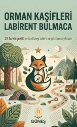 Orman Kaşifleri Labirent Bulmaca - Güneş Kitabevleri Yayınları