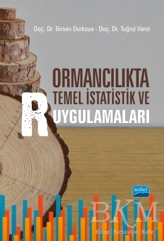 Ormancılıkta Temel İstatistik ve R Uygulamaları - Nobel Akademik Yayıncılık