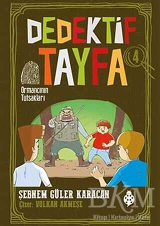 Ormancının Tutsakları - Dedektif Tayfa 4 - Uğurböceği Yayınları