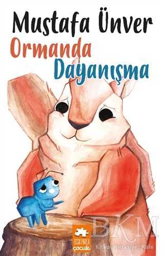 Ormanda Dayanışma - Eksik Parça Yayınları