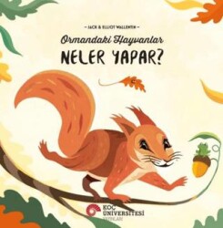Ormandaki Hayavanlar Neler Yapar? - Koç Üniversitesi Yayınları
