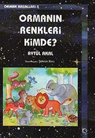 Ormanın Renkleri Kimde? - Uçanbalık Yayıncılık