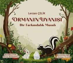 Ormanın Uyanışı - Bir Farkındalık Masalı - Mahlas Çocuk Yayınları
