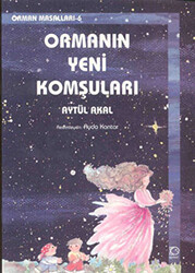 Ormanın Yeni Komşuları - Uçanbalık Yayıncılık