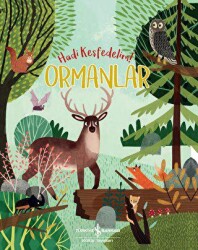 Ormanlar - Hadi Keşfedelim! - İş Bankası Kültür Yayınları