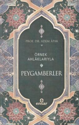 Örnek Ahlaklarıyla Peygamberler - 1