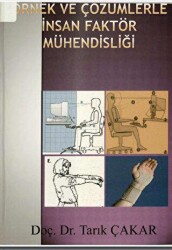 Örnek Çözümlerle İnsan Faktör Mühendisliği - Sakarya Üniversitesi Kültür Yayınları