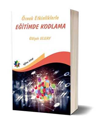 Örnek Etkinliklerle Eğitimde Kodlama - Eğiten Kitap