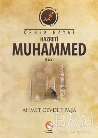 Örnek Hayat Hazreti Muhammed sav - Cihan Yayınları