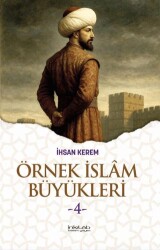 Örnek İslam Büyükleri - 4 - İnkılab Yayınları