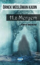 Örnek Müslüman Kadın Hz. Meryem - Kalem Lügat Yayıncılık