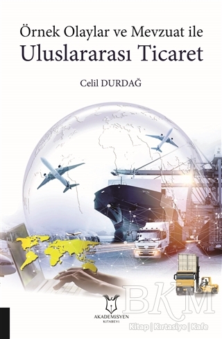 Örnek Olaylar ve Mevzuat ile Uluslararası Ticaret - 1