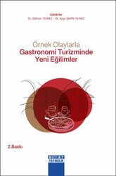 Örnek Olaylarla Gastronomi Turizminde Yeni Eğilimler - Detay Yayıncılık