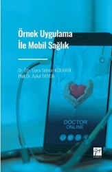 Örnek Uygulama İle Mobil Sağlık - Gazi Kitabevi
