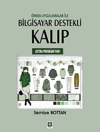 Örnek Uygulamalar ile Bilgisayar Destekli Kalıp Lectra Programı V6R1 - Ekin Basım Yayın