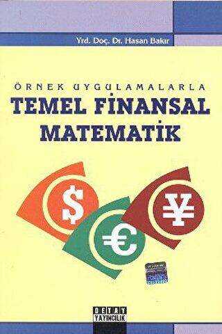 Örnek Uygulamalarla Temel Finansal Matematik - Detay Yayıncılık