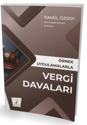 Örnek Uygulamalarla Vergi Davaları - 1